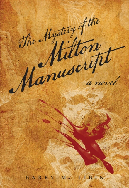 The Mystery of the Milton Manuscript: A Novel