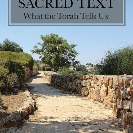 Reading the Sacred Text: What the Torah Tells Us