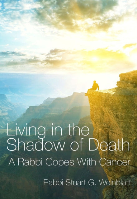 Living in the Shadow of Death: A Rabbi Copes with