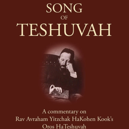 Song of Teshuvah: Book Four: A Commentary on Rav