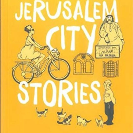 Jerusalem City Stories: An Activity City Guide for Creative Travelers