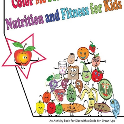 Color Me Fit: Nutrition and Fitness for Kids