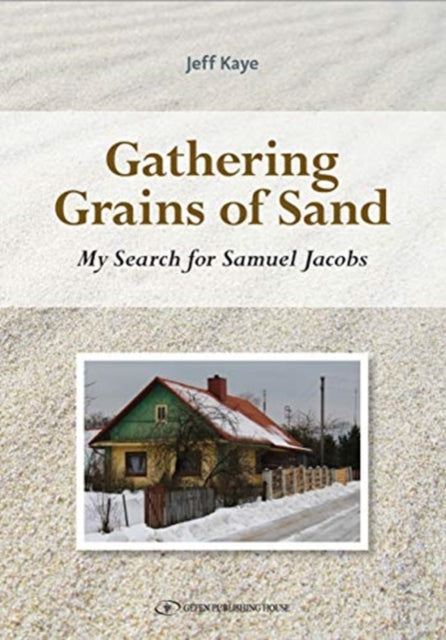 Gathering Grains of Sand: My Search for Samuel Jacobs