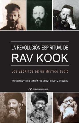 La Revolucion Espiritual de Rav Kook: Los