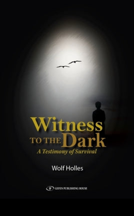 Witness to the Dark: A Testimony of Survival