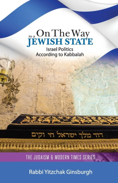 On the Way to a Jewish State: Israel Politics According to Kabbalah