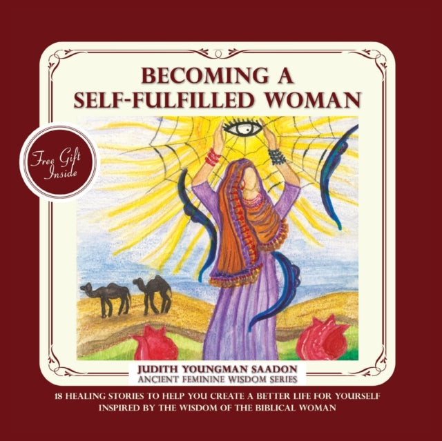 Becoming a Self-fulfilled Woman: 18 Healing