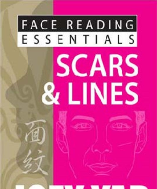 Face Reading Essentials -- Scars & Lines