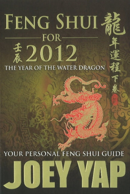 Feng Shui For 2012: Your Personal Feng Shui Guide