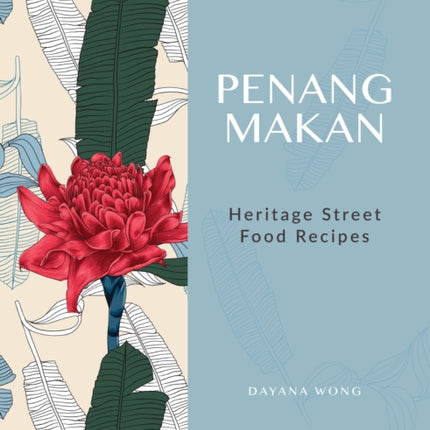 Penang Makan: Heritage Street Food Recipes