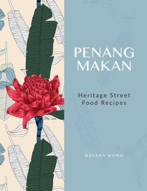 Penang Makan: Heritage Street Food Recipes