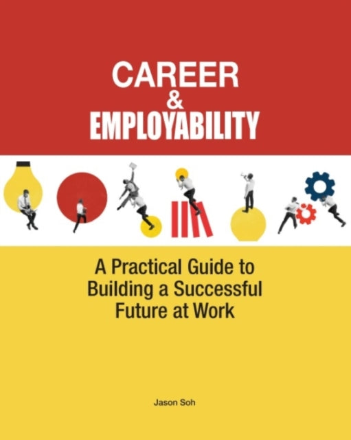 Career & Employability: A Practical Guide to