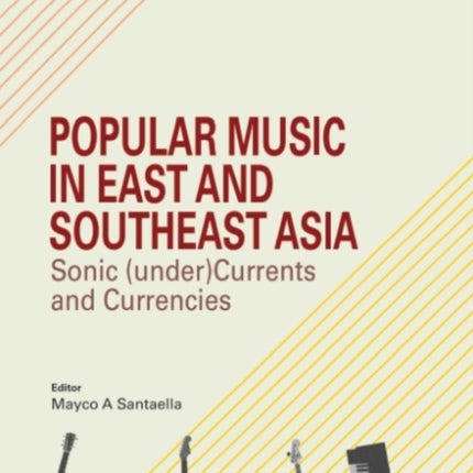 Popular Music in East and Southeast Asia: Sonic