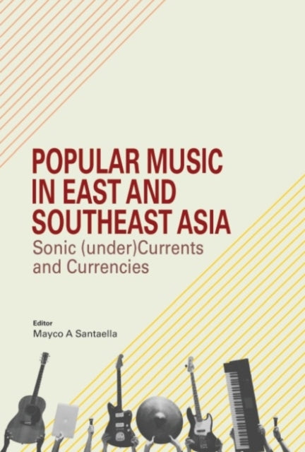 Popular Music in East and Southeast Asia: Sonic