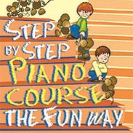 Step By Step Piano Course The Fun Way 2