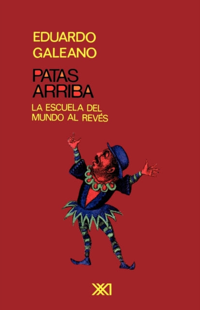 PATAS ARRIBA. La escuela del mundo al revés