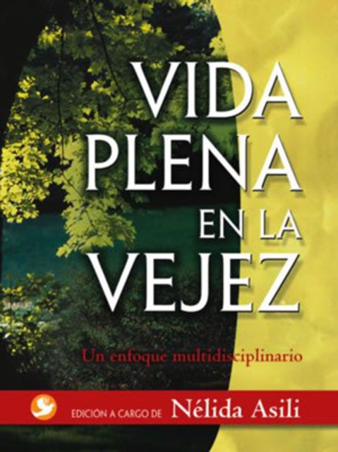 Vida plena en la vejez: Un enfoque multidisciplinario