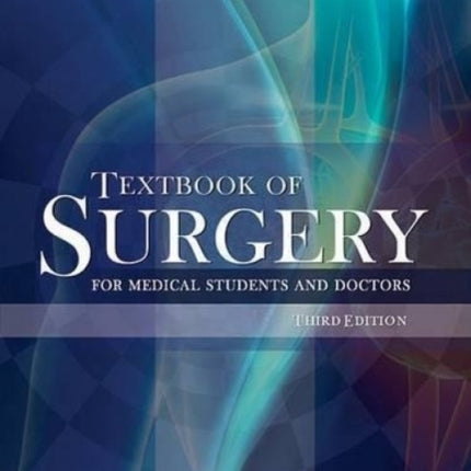 Textbook of Surgery: For Medical Students and Doctors