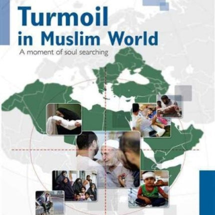 Turmoil in Muslim World: A Moment of Soul Searching