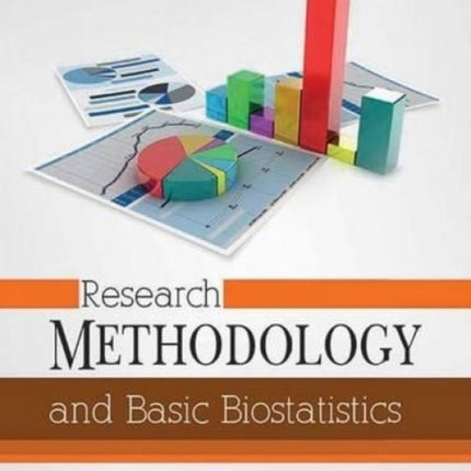 Research Methodology and Basic Biostatistics