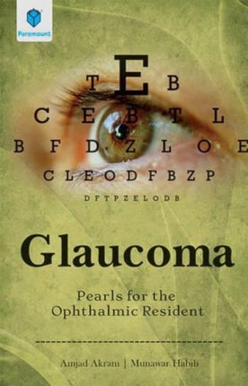 Glaucoma Pearls for the Ophthalmic Resident