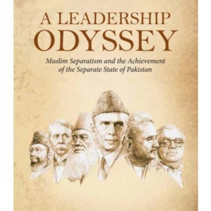 A Leadership Odyssey Muslim Separatism and the