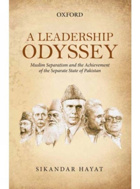 A Leadership Odyssey Muslim Separatism and the