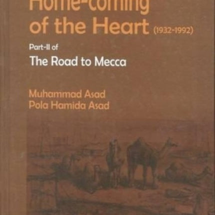 Homecoming of the Heart (1932-1992): Of the Road to Mecca Part 2