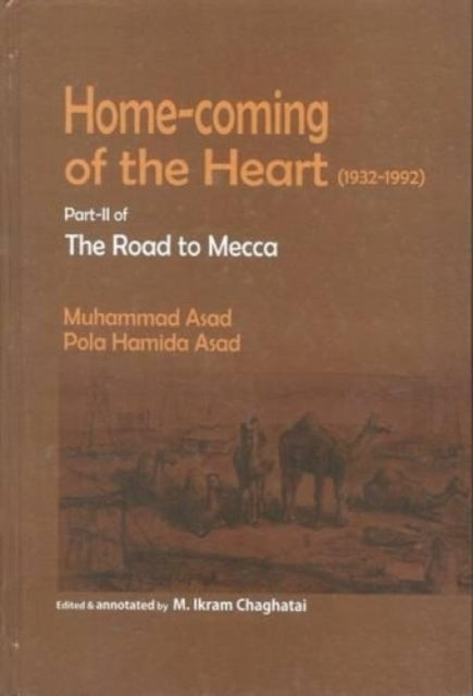 Homecoming of the Heart (1932-1992): Of the Road to Mecca Part 2