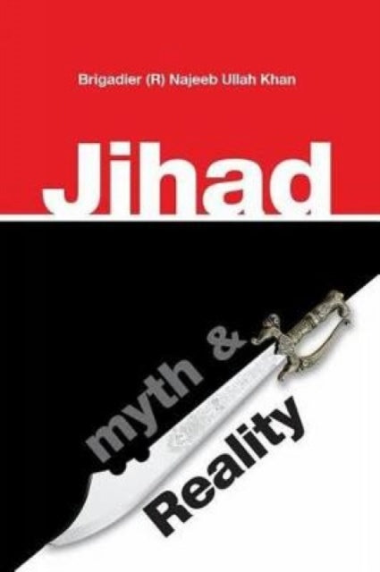 Jihad: Myth & Reality: A research based work