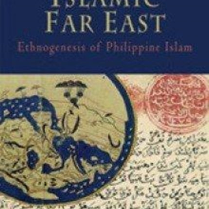 Islamic Far East: Ethnogenesis of Philippine