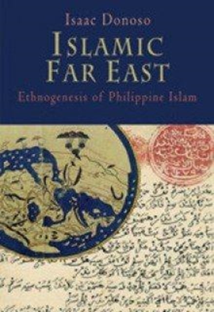 Islamic Far East: Ethnogenesis of Philippine