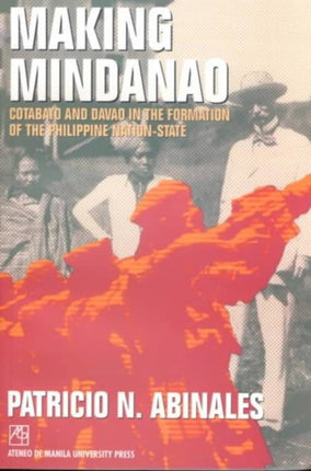 Making Mindanao: Cotabato and Davao in the