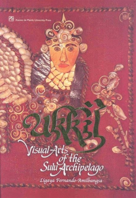 Ukkil: Visual Arts of the Sulu Archipelago