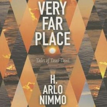 A Very Far Place: Tales of Tawi-Tawi