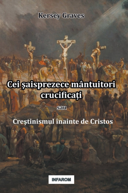 Cei şaisprezece mântuitori crucificați