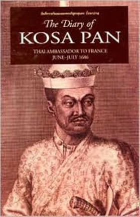 The Diary of Kosa Pan: Thai Ambassador to France, June-July 1686