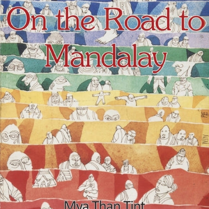 On The Road To Mandalay Portraits Of Ordinary People