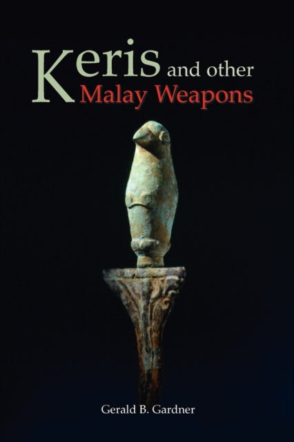 Keris And Other Malay Weapons