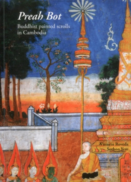 Preah Bot: Buddhist Painted Scrolls in Cambodia