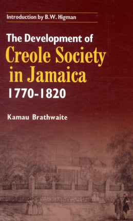 Development of Creole Society in Jamaica 1770-1820