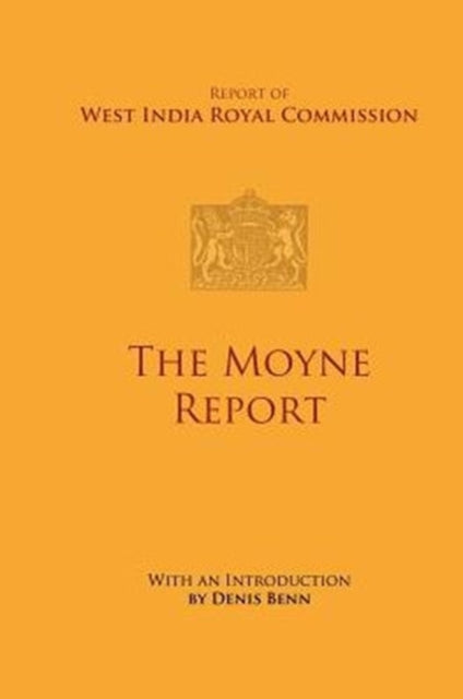 The Moyne Report: Report of West India Royal Commission