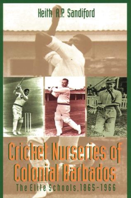 Cricket Nurseries of Colonial Barbados: The Elite