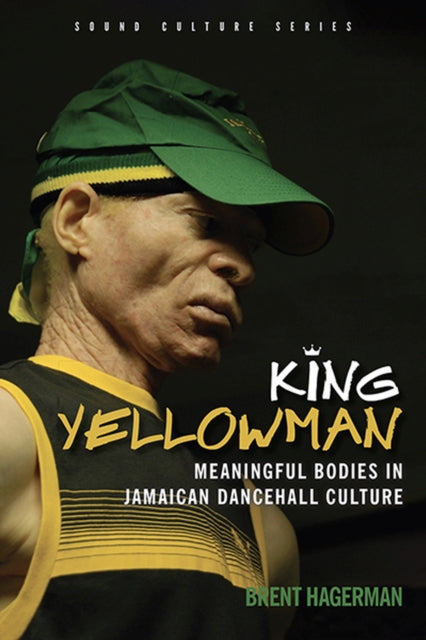 King Yellowman: Meaningful Bodies in Jamaican