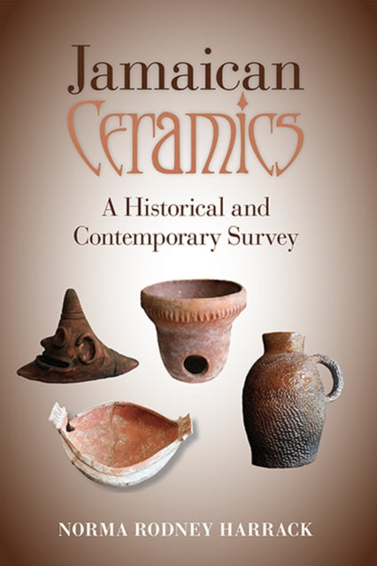 Jamaican Ceramics: A Historical and Contemporary Survey