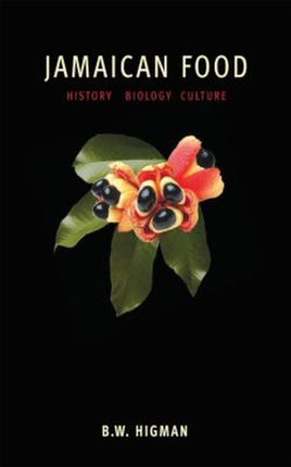 Jamaican Food: History, Biology, Culture