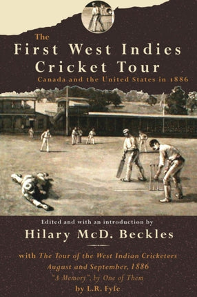 The First West Indies Cricket Tour: Canada and