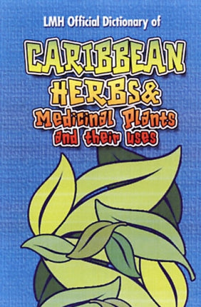 Caribbean Herbs And Medicinal Plants And Their