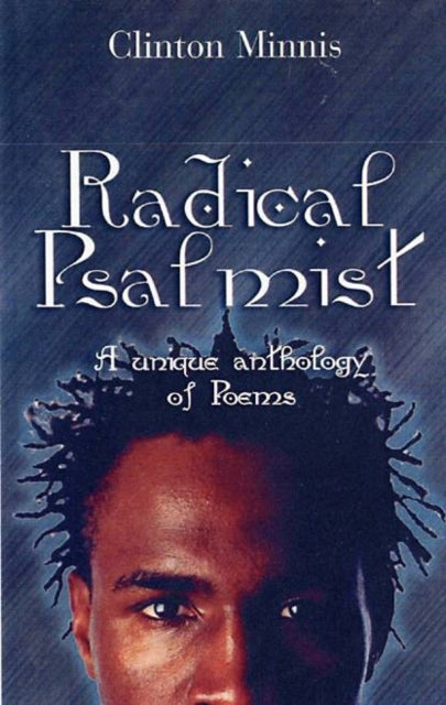 Radical Psalmist: A Unique Anthology of Poems