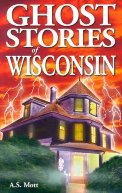 Ghost Stories of Wisconsin